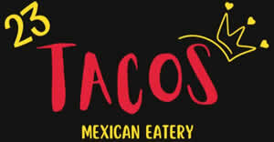 23 Tacos Mexican Eatery